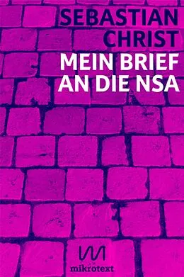 E-Book (epub) Mein Brief an die NSA von Sebastian Christ