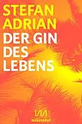 E-Book (epub) Der Gin des Lebens von Stefan Adrian
