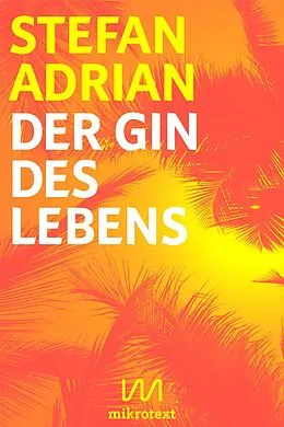 E-Book (epub) Der Gin des Lebens von Stefan Adrian