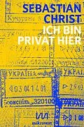 E-Book (epub) Ich bin privat hier von Sebastian Christ