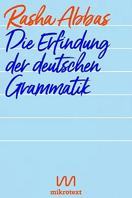 E-Book (epub) Die Erfindung der deutschen Grammatik von Rasha Abbas