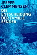 E-Book (epub) Die Entscheidung der Familie Sender von Jesper Clemmensen