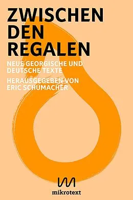E-Book (epub) Zwischen den Regalen von Anina Tepnadse, Rudi Nuss, Titus Meyer