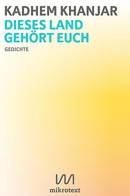 E-Book (epub) Dieses Land gehört euch von Kadhem Khanjar