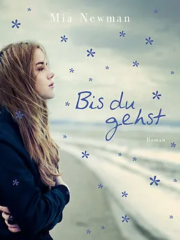 E-Book (epub) Bis du gehst von Mia Newman