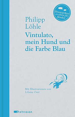 Fester Einband Vintulato, mein Hund und die Farbe Blau von Philipp Löhle