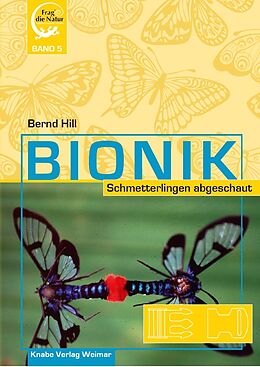 Fester Einband Bionik  Schmetterlingen abgeschaut von Bernd Hill