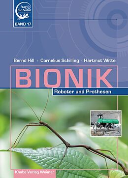Fester Einband Bionik  Roboter und Prothesen von Bernd Hill, Cornelius Schilling, Hartmut Witte