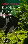 E-Book (epub) Eine Milliarde für Süderlenau von Astrid Wenke