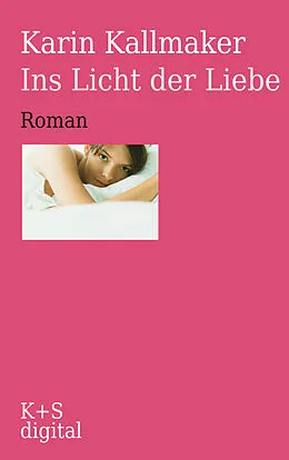 E-Book (epub) Ins Licht der Liebe von Karin Kallmaker