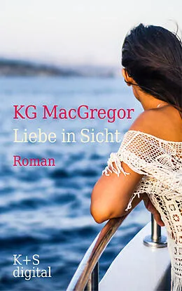 E-Book (epub) Liebe in Sicht von KG MacGregor