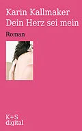 E-Book (epub) Dein Herz sei mein von Karin Kallmaker