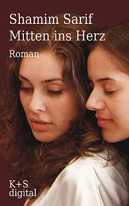 E-Book (epub) Mitten ins Herz von Shamim Sarif