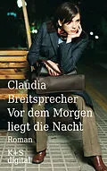 E-Book (epub) Vor dem Morgen liegt die Nacht von Claudia Breitsprecher