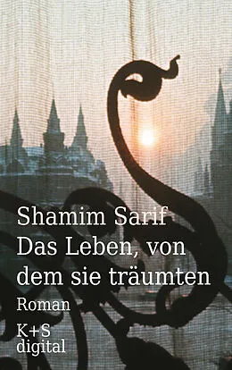 E-Book (epub) Das Leben, von dem sie träumten von Shamim Sarif