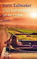 E-Book (epub) Und auf einmal ist es Liebe von Karin Kallmaker