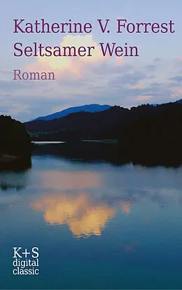 E-Book (epub) Seltsamer Wein von Katherine V. Forrest