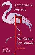 E-Book (epub) Das Gebot der Stunde von Katherine V. Forrest