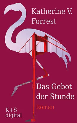 E-Book (epub) Das Gebot der Stunde von Katherine V. Forrest