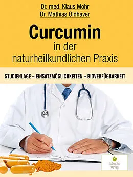 E-Book (epub) Curcumin in der naturheilkundlichen Praxis von Klaus Mohr, Mathias Oldhaver