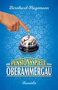 E-Book (epub) Die Pensionsspiele von Oberammergau von Bernhard Hagemann
