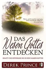 Fester Einband Das Wesen Gottes entdecken von Derek Prince