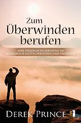 Fester Einband Zum Überwinden berufen von Derek Prince