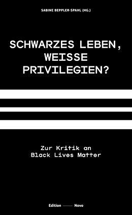 Kartonierter Einband Schwarzes Leben, weiße Privilegien? von 