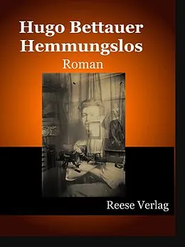 E-Book (epub) Hemmungslos von Hugo Bettauer