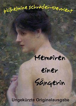 E-Book (epub) Memoiren einer Sängerin von Wilhelmine Schröder-Devrient