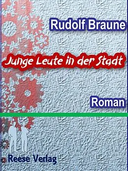 E-Book (epub) Junge Leute in der Stadt von Rudolf Braune