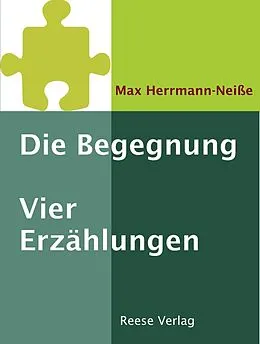E-Book (epub) Die Begegnung von Max Herrmann-Neiße