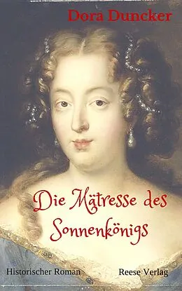 E-Book (epub) Die Mätresse des Sonnenkönigs von Dora Duncker