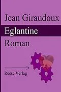E-Book (epub) Eglantine von Jean Giraudoux