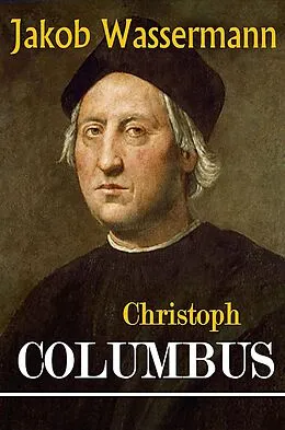 E-Book (epub) Christoph Columbus von Jakob Wassermann