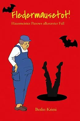 E-Book (epub) Fledermausetot! Hausmeister Pasows allererster Fall von Frank Hegemann, Dagmar Kahr, Ramona Karthe