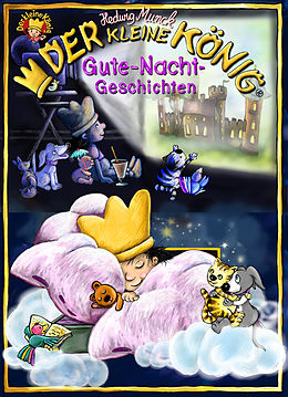 E-Book (epub) Der kleine König, Gute-Nacht-Geschichten von Hedwig Munck