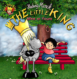 eBook (epub) The Little King - Mine or Yours de Hedwig Munck