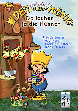 E-Book (epub) Der kleine König - Da lachen ja die Hühner von Hedwig Munck