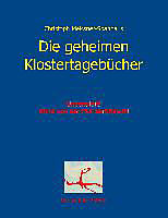 Fester Einband Die geheimen Klostertagebücher von Christoph Meissner-Spannaus