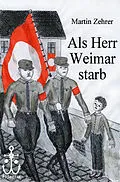 E-Book (epub) Als Herr Weimar starb von Martin Zehrer