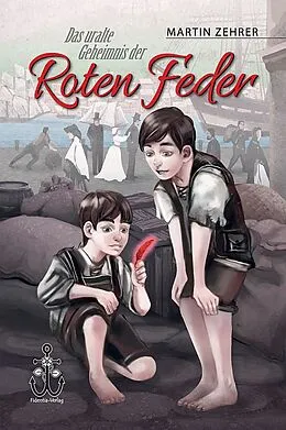 E-Book (epub) Das uralte Geheimnis der Roten Feder von Martin Zehrer