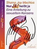 E-Book (epub) Nur Ja! heißt ja von Shaina Joy Machlus