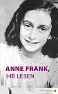 E-Book (epub) Anne Frank, ihr Leben von Marian Hoefnagel