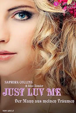 E-Book (epub) Just Luv Me von Saphira Collins, Alec Xander