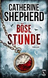 Kartonierter Einband (Kt) Böse Stunde: Thriller von Catherine Shepherd