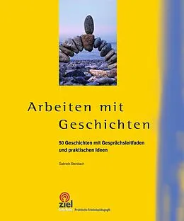 E-Book (epub) Arbeiten mit Geschichten von Gabriele Steinbach