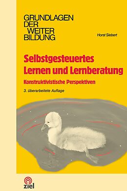 E-Book (epub) Selbstgesteuertes Lernen und Lernberatung von Horst Siebert