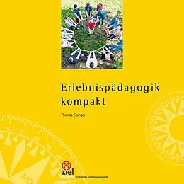 E-Book (epub) Erlebnispädagogik kompakt von Thomas Eisinger