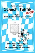 E-Book (epub) Schachtaktik to go Teil 2: Große Kombinationen alter Meister von Martin Weteschnik